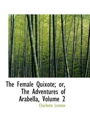 Cover of The Female Quixote; Or, the Adventures of Arabella, Volume 2