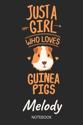 Book cover for Just A Girl Who Loves Guinea Pigs - Melody - Notebook