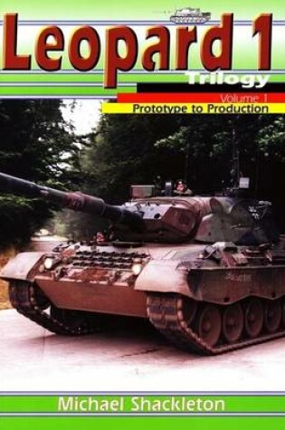Cover of Leopard 1 Trilogy Volume 1 Prototype to Production