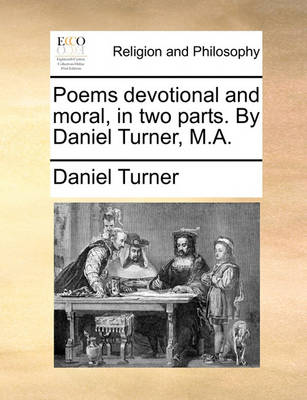 Book cover for Poems devotional and moral, in two parts. By Daniel Turner, M.A.