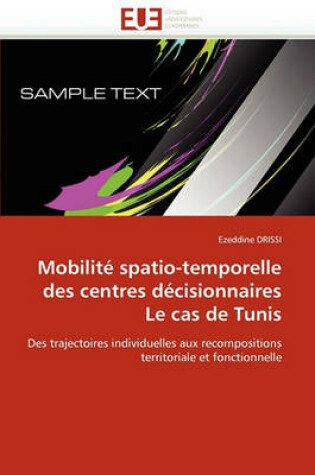 Cover of Mobilit  Spatio-Temporelle Des Centres D cisionnaires Le Cas de Tunis