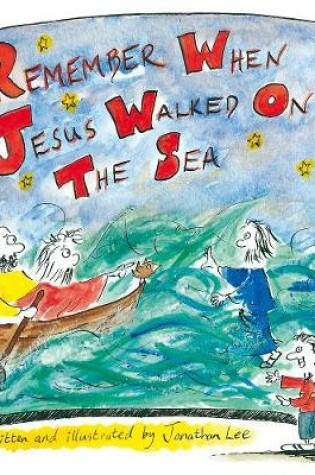 Cover of Remember when Jesus Walked on the Sea