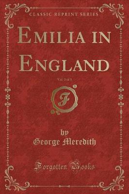 Book cover for Emilia in England, Vol. 3 of 3 (Classic Reprint)