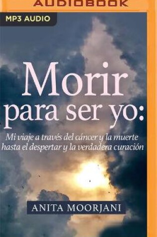 Cover of Morir Para Ser Yo