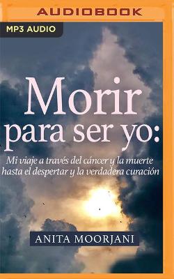 Book cover for Morir Para Ser Yo