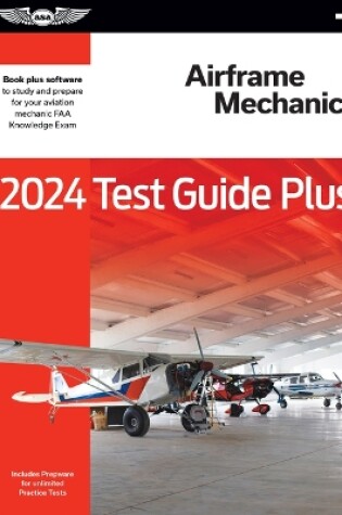Cover of 2024 Airframe Mechanic Test Guide Plus