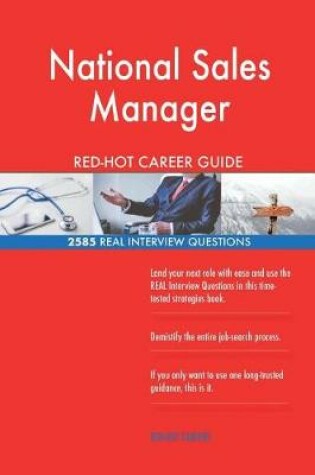 Cover of National Sales Manager Red-Hot Career Guide; 2585 Real Interview Questions