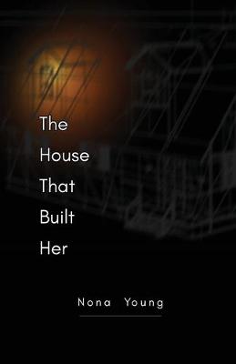 Book cover for The House That Built Her