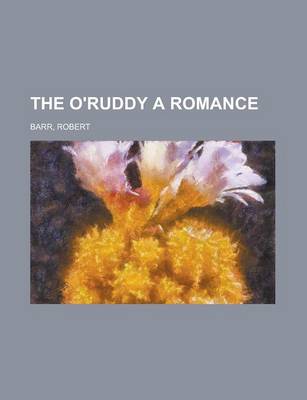 Book cover for The O'Ruddy a Romance