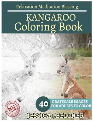 Book cover for Kangaroo Coloring Book for Adults Relaxation Meditation Blessing