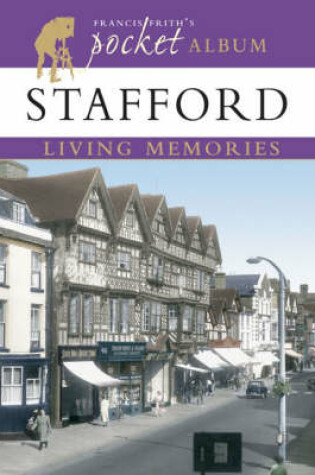 Cover of Francis Frith's Stafford Living Memories Pocket Album