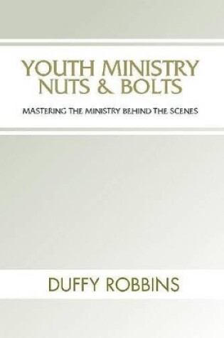 Cover of Youth Ministry Nuts and Bolts