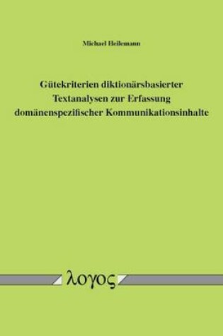 Cover of Gutekriterien Diktionarsbasierter Textanalysen Zur Erfassung Domanenspezifischer Kommunikationsinhalte