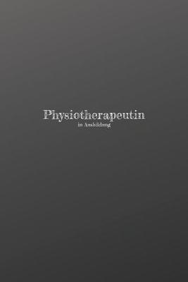 Book cover for Physiotherapeutin in Ausbildung