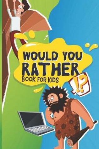 Cover of Would You Rather Book for Kids