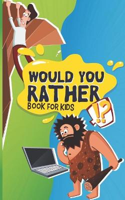 Book cover for Would You Rather Book for Kids