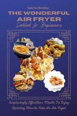 Book cover for The Wonderful Air Fryer Cookbook for Beginners