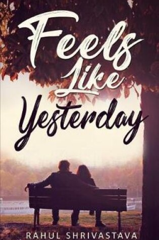 Cover of Feels Like Yesterday