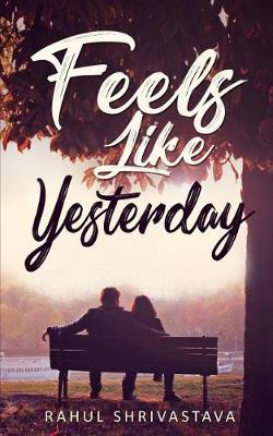Book cover for Feels Like Yesterday
