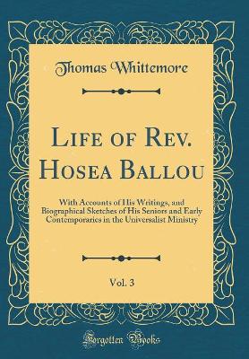 Book cover for Life of Rev. Hosea Ballou, Vol. 3