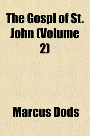 Cover of The Gospl of St. John (Volume 2)