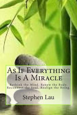 Book cover for As If Everything Is A Miracle