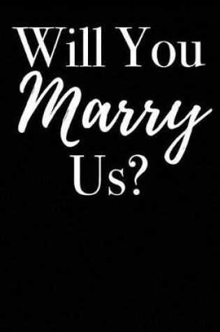 Cover of Will You Marry Us?