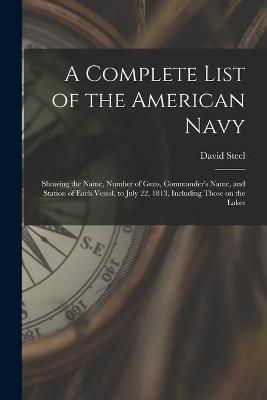Book cover for A Complete List of the American Navy [microform]