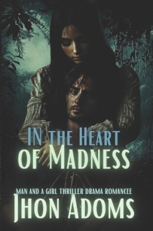 Cover of In the Heart of Madness