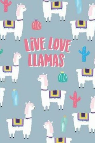 Cover of Live love llamas