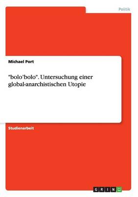 Book cover for bolo'bolo. Untersuchung einer global-anarchistischen Utopie