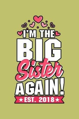 Cover of I'M The Big sister Again Est 2018