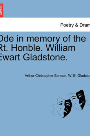 Cover of Ode in Memory of the Rt. Honble. William Ewart Gladstone.