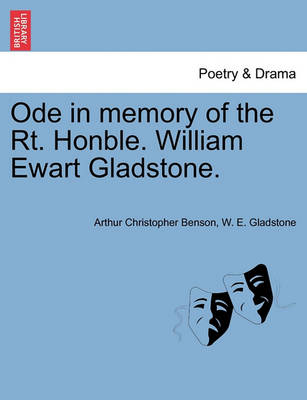 Book cover for Ode in Memory of the Rt. Honble. William Ewart Gladstone.