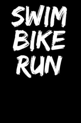 Book cover for Swim Bike Run