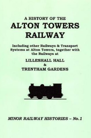 Cover of A History of the Alton Towers Railway