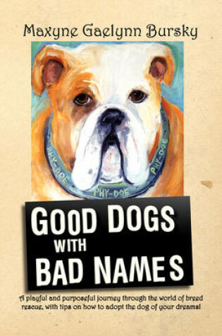 Cover of Good Dogs with Bad Names