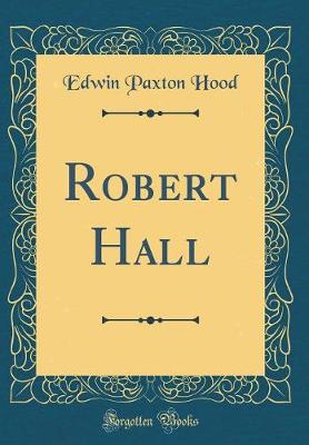 Book cover for Robert Hall (Classic Reprint)