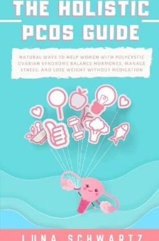 Cover of The Holistic PCOS Guide