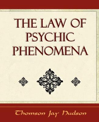 Book cover for The Law of Psychic Phenomena - Psychology - 1908