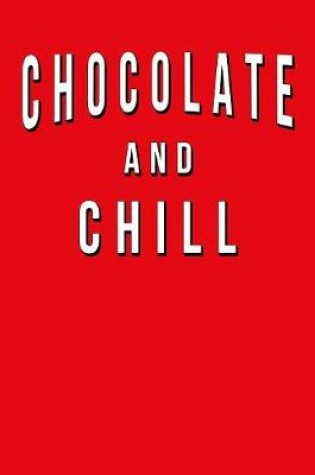 Cover of Chocolate And Chill