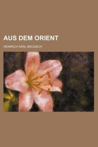 Cover of Aus Dem Orient