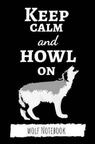 Cover of Keep Calm And Howl On