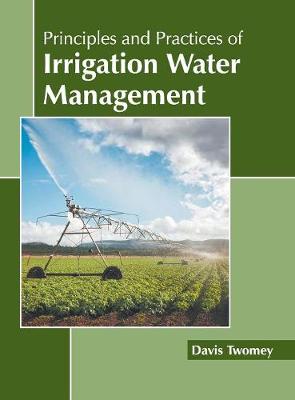 Book cover for Principles and Practices of Irrigation Water Management