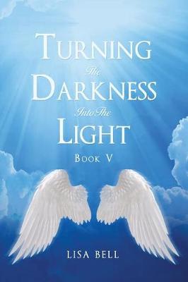 Cover of Turning the Darkness into the Light