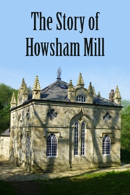 Book cover for The Story of Howsham Mill