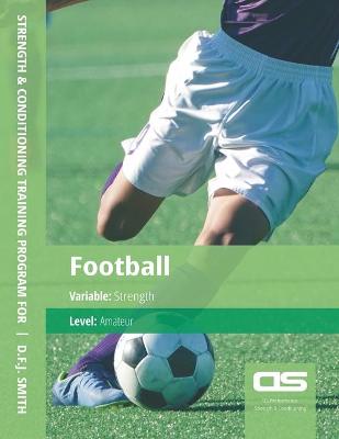 Book cover for DS Performance - Strength & Conditioning Training Program for Football, Strength, Amateur