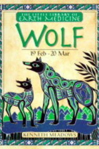 Cover of Little Earth Medicine:  12 Wolf