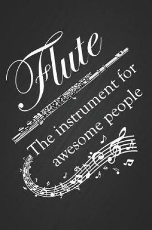 Cover of Flute, the Instrument for Awesome People