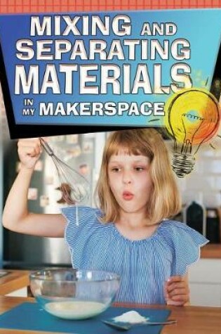 Cover of Mixing Materials Makerspace